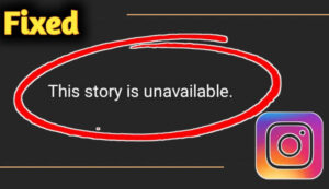 Why-Does-Instagram-Say-Story-Unavailable